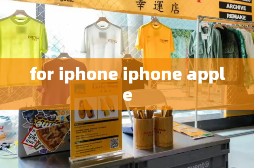 for iphone iphone apple