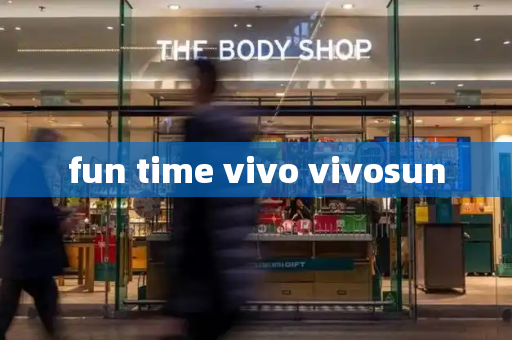 fun time vivo vivosun-第1张图片-星选测评